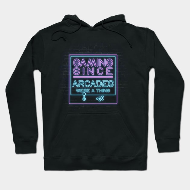 Gaming Since Arcades Were A Thing Hoodie by Issho Ni